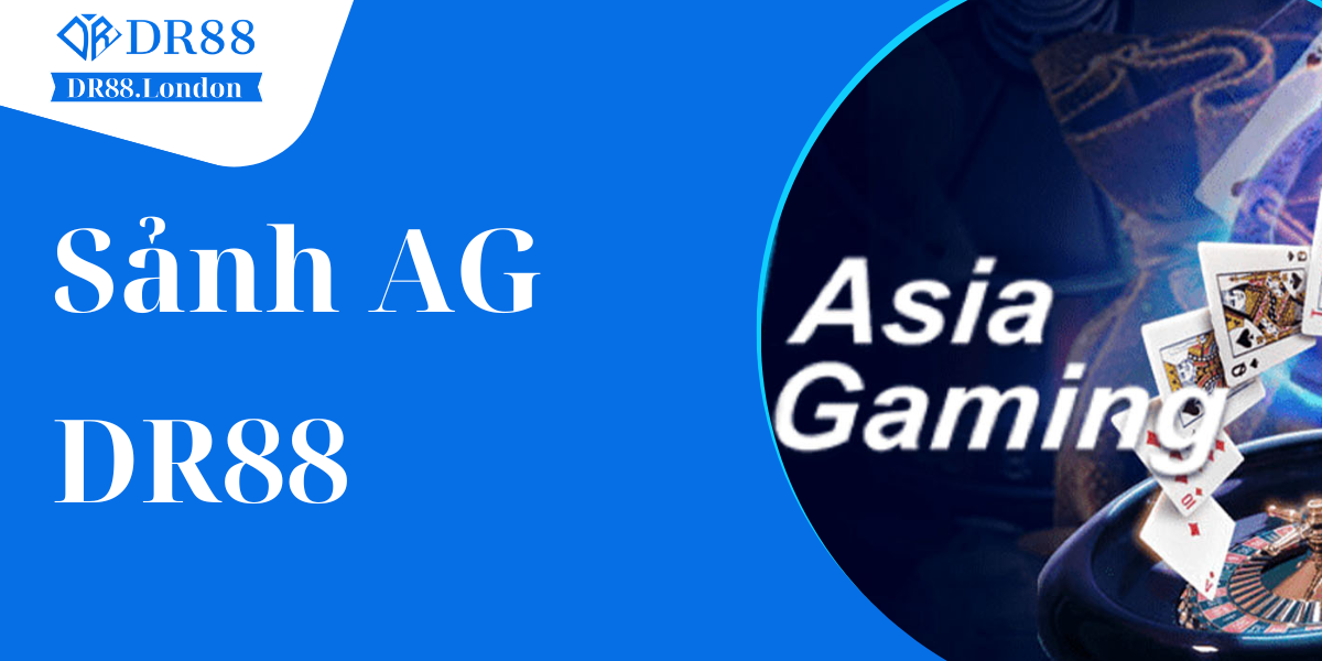 Sảnh AG - Sòng Bài Casino Giải Trí Livestream 4D Siêu Nét